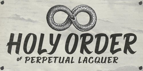 Holy Order of Perpetual Lacquer
